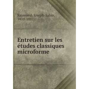   ©tudes classiques microforme Joseph Sabin, 1810 1887 Raymond Books