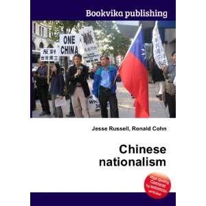  Chinese nationalism Ronald Cohn Jesse Russell Books