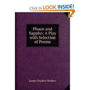   and Sappho A Play with Selection of Poems James Dryden Hosken Books
