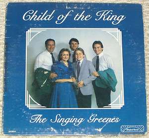 Singing Greenes CHILD OF THE KING   Kim Hopper  1984 LP 084418436323 
