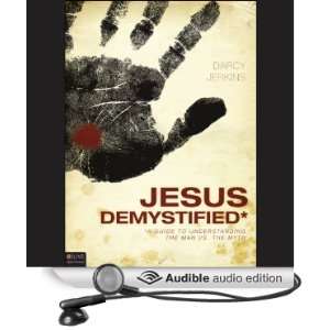 com Jesus Demystified A Guide to Understanding the Man vs. the Myth 