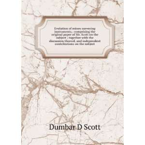   , and independent contributions on the subject Dumbar D Scott Books