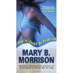    Hes Just A Friend [Mass Market Paperback] Mary B. Morrison Books