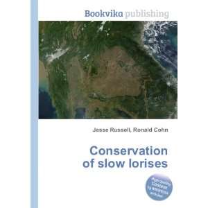  Conservation of slow lorises Ronald Cohn Jesse Russell 