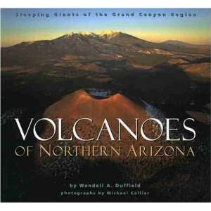  Volcanoes of Northern Arizona Sleeping Giants of the 
