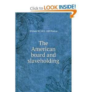  The American board and slaveholding William W. 1821 1889 