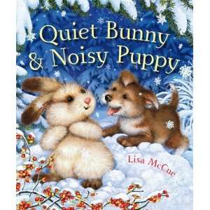  Quiet Bunny & Noisy Puppy [Hardcover] Lisa McCue Books