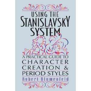  Using The Stanislavsky System Robert Blumenfeld Books