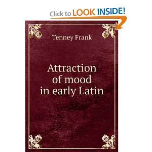  Attraction of mood in early Latin Tenney Frank Books