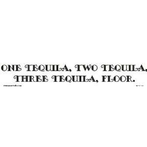  One tequila, two tequila, three tequila, floor 
