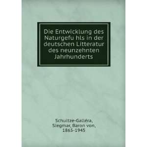   Jahrhunderts: Siegmar, Baron von, 1865 1945 Schultze GalleÌra: Books