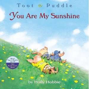    Toot & Puddle You Are My Sunshine [Paperback] Holly Hobbie Books