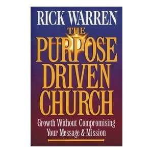  The Purpose Driven Church   Growth Without Compromising 