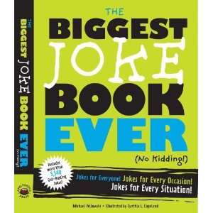 : The Biggest Joke Book Ever (No Kidding): Jokes for Everyone! Jokes 