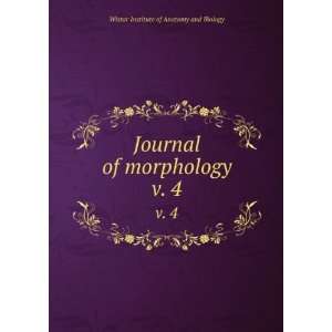   of morphology. v. 4 Wistar Institute of Anatomy and Biology Books