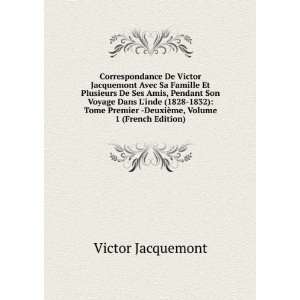    DeuxiÃ¨me, Volume 1 (French Edition) Victor Jacquemont Books