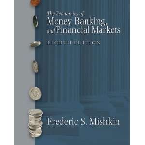  Economics of Money, Banking and Financial Markets plus 