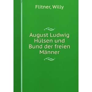   Ludwig HÃ¼lsen und Bund der freien MÃ¤nner Willy Flitner Books