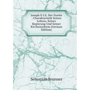   Seiner Regierung Und Seiner Kirchenreform (German Edition) Sebastian