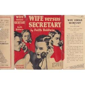 Wife Versus Secretary By Faith Baldwin Dust Jacket Only 1935 Grosset 