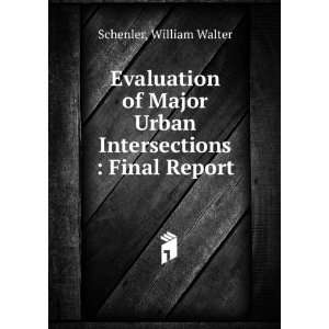  Evaluation of Major Urban Intersections  Final Report 