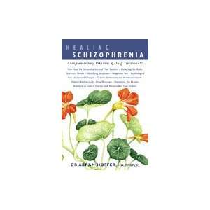   Schizophrenia Complementary Vitamin & Drug Treatments [PB,2004] Books
