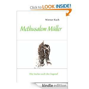 Methusalem Müller Die Suche nach der Jugend (German Edition) Werner 