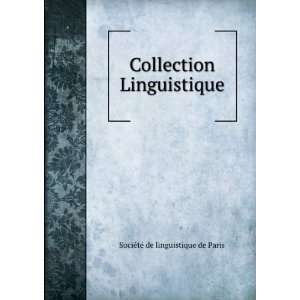   Collection Linguistique SociÃ©tÃ© de linguistique de Paris Books