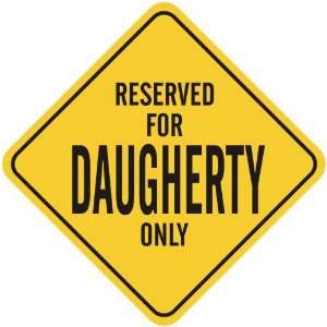  RESERVED FOR DAUGHERTY ONLY  CROSSING SIGN