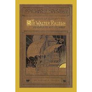   poster printed on 20 x 30 stock. Sir Walter Raleigh