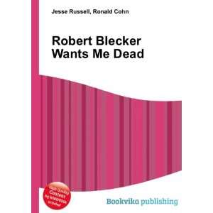  Robert Blecker Wants Me Dead Ronald Cohn Jesse Russell 
