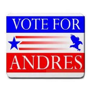  VOTE FOR ANDRES Mousepad