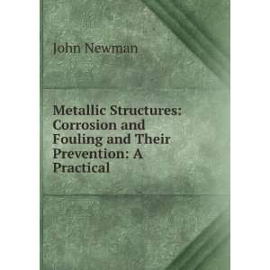  Metallic Structures Corrosion and Fouling and Their Prevention 