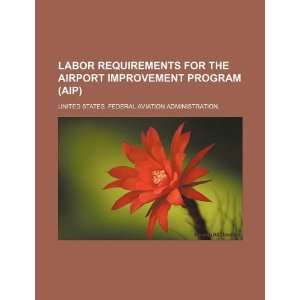  Labor requirements for the Airport Improvement Program 