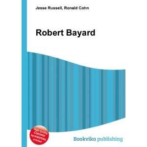  Robert Bayard: Ronald Cohn Jesse Russell: Books