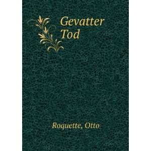  Gevatter Tod Otto Roquette Books