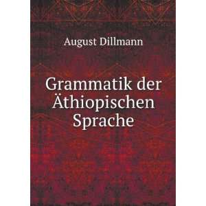    Grammatik der Ãthiopischen Sprache August Dillmann Books