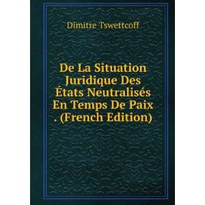   En Temps De Paix . (French Edition) Dimitre Tswettcoff Books