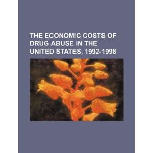  The economic costs of drug abuse in the United States 