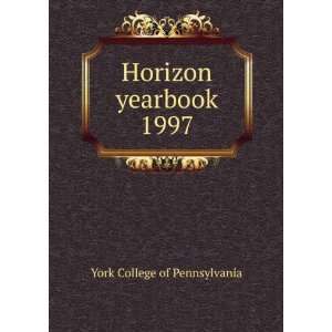    Horizon yearbook. 1997 York College of Pennsylvania Books