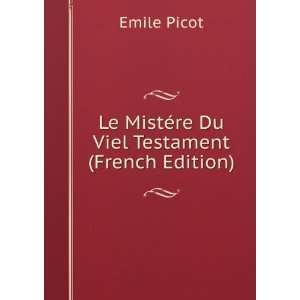  Le MistÃ©re Du Viel Testament (French Edition) Emile 
