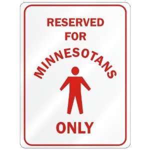  RESERVED FOR  MINNESOTAN ONLY  PARKING SIGN STATE 