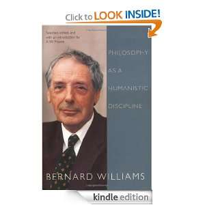 Philosophy as a Humanistic Discipline Bernard Williams, A. W. Moore 