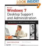 Windows 7 Desktop Support and Administration Real World Skills for 