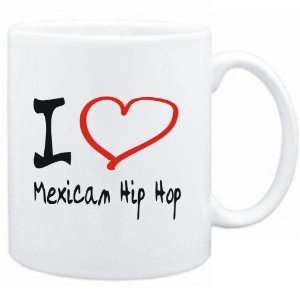  Mug White  I LOVE Mexican Hip Hop  Music Sports 