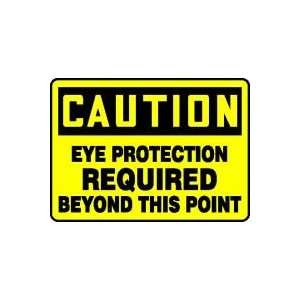   PROTECTION REQUIRED BEYOND THIS POINT Sign   10 x 14 .040 Aluminum