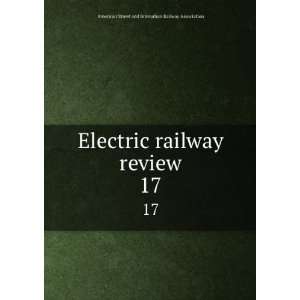   review. 17 American Street and Interurban Railway Association Books