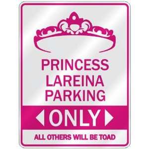   PRINCESS LAREINA PARKING ONLY  PARKING SIGN
