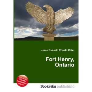  Fort Henry, Ontario Ronald Cohn Jesse Russell Books