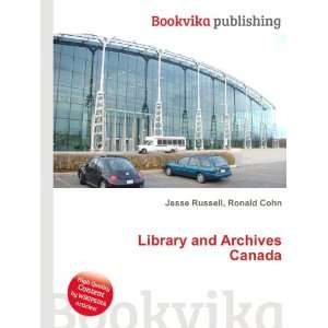  Library and Archives Canada Ronald Cohn Jesse Russell 